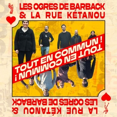 Les Ogres de Barback - La Rue Kétanou