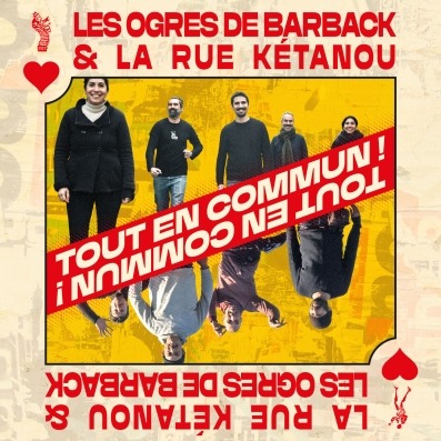 LES OGRES DE BARBACK & LA RUE KÉTANOU Le 7 fév 2025